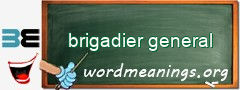 WordMeaning blackboard for brigadier general